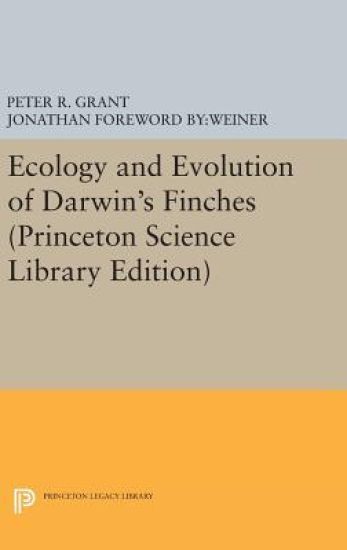 Ecology and Evolution of Darwin's Finches (Princeton Science Library Edition)