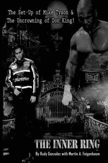 The Inner Ring (Premium Edition): The Set-Up of Mike Tyson and the Uncrowning of Don King