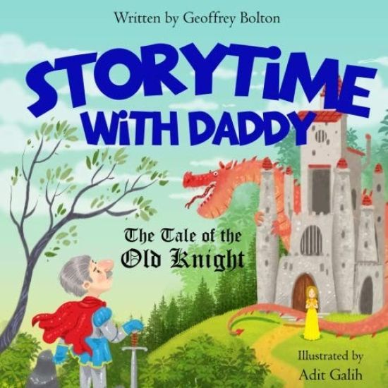 Storytime with Daddy: The Tale of the Old Knight