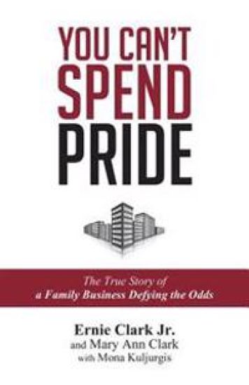 You Can't Spend Pride: The True Story of a Family Business Defying the Odds