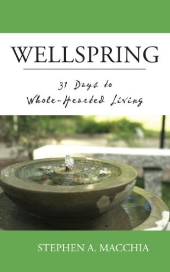Wellspring: 31 Days to Whole-Hearted Living