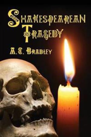 Shakespearean Tragedy: Lectures on Hamlet, Othello, King Lear, Macbeth