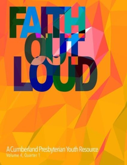 Faith Out Loud - Volume 4, Quarter 1