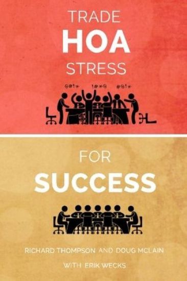 Trade HOA Stress for Success: A Guide to Managing Your HOA in a Healthy Manner