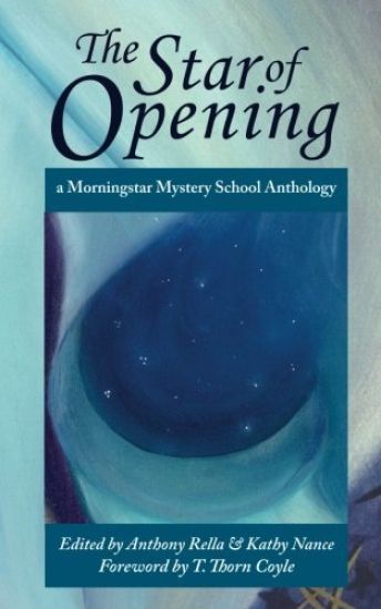 The Star of Opening: a Morningstar Mystery School Anthology