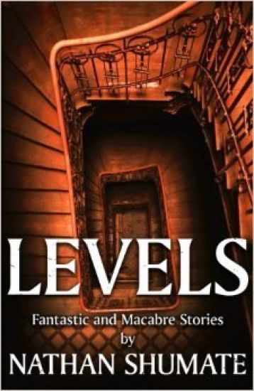 Levels: Fantastic and Macabre Stories