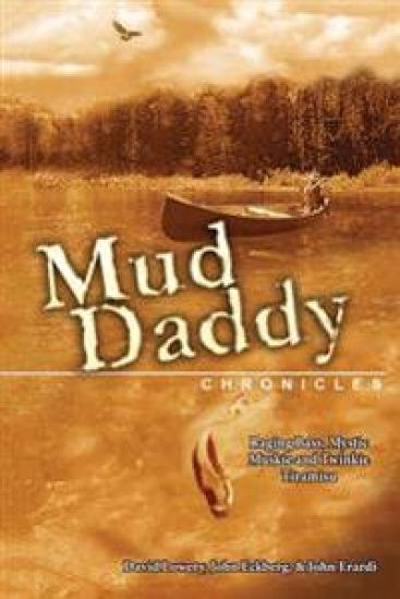 The Mud Daddy Chronicles: Raging Bass, Mystic Muskie & Twinkie Tiramisu