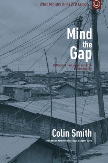 Mind the Gap: Reflections from Luke's Gospel on the Divided City