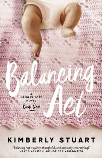 Balancing ACT: Heidi Elliott Series, Number One