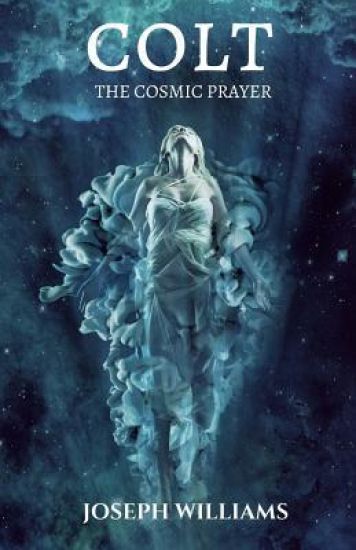 Colt: The Cosmic Prayer