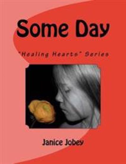 Some Day: "Healing Hearts" Series