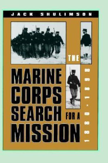 The Marine Corps' Search for a Mission, 1880-98