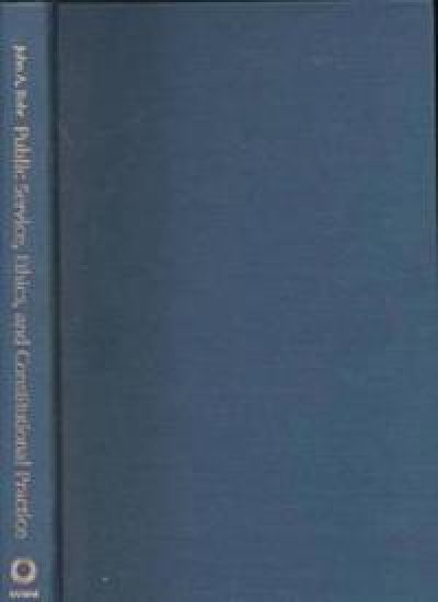 Public Service, Ethics, and Constitutional Practice