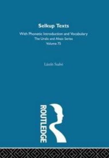 Selkup Texts With Phonetic Introduction and Vocabulary