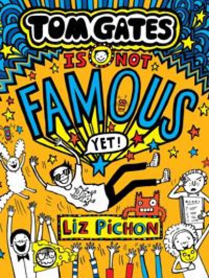 Tom Gates Is Not Famous (Yet) (Book 25)