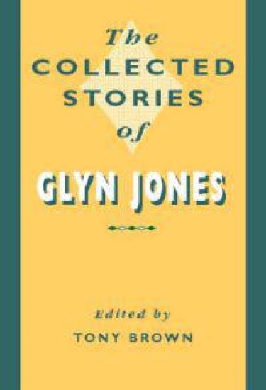 The Collected Stories of Glyn Jones