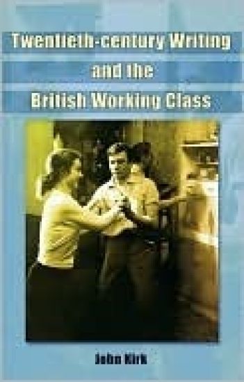 The British Working Class in the Twentieth Century