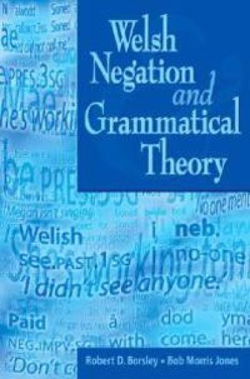 Welsh Negation and Grammatical Theory
