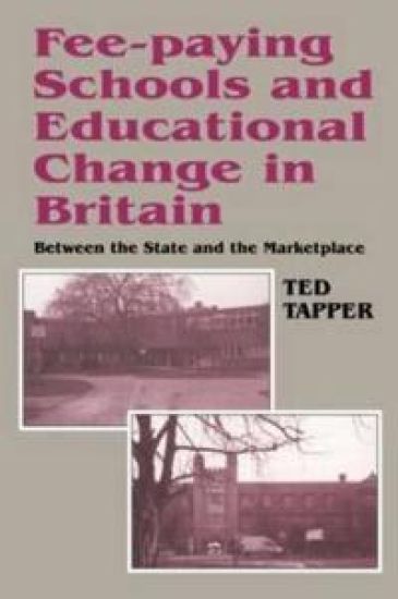 Fee-Paying Schools and Educational Change in Britain