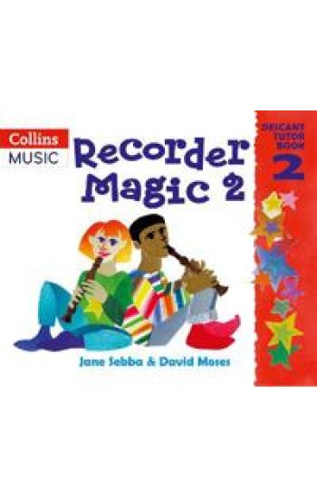 Recorder Magic: Descant Tutor Book 2