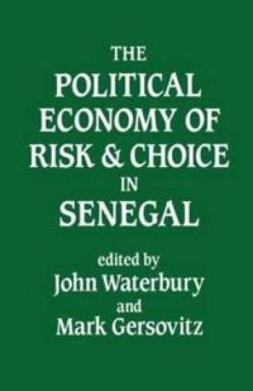 The Political Economy of Risk and Choice in Senegal