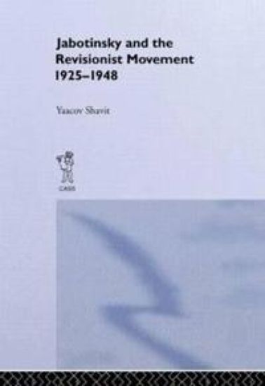 Jabotinsky and the Revisionist Movement 1925-1948