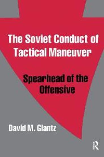 The Soviet Conduct of Tactical Maneuver