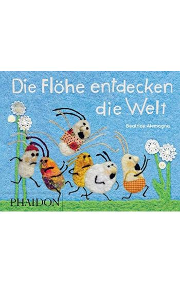 Die Flöhe entdecken die Welt