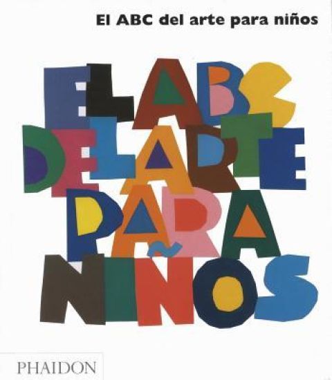 El ABC del Arte Para Niños - Blanco (Art Book for Children) (Spanish Edition)