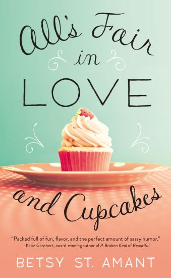 All's Fair in Love and Cupcakes – Betsy St. Amant, kirjan kansikuva