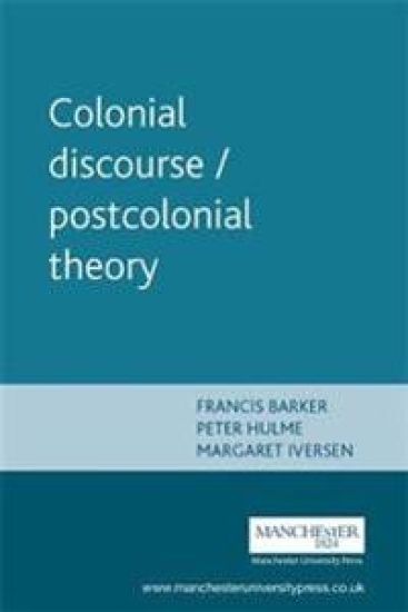 Colonial Discourse / Postcolonial Theory