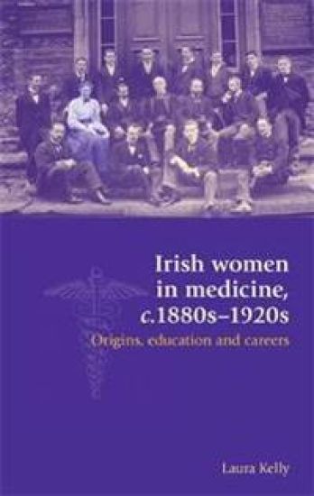 Irish Women in Medicine, C.1880s–1920s
