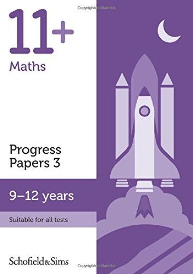 11+ Maths Progress Papers Book 3: KS2, Ages 9-12