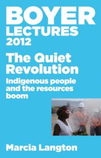 Boyer Lectures 2012 – Marcia Langton, kirjan kansikuva