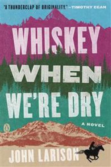 Whiskey When We're Dry