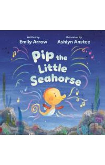 Pip the Little Seahorse