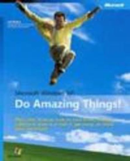 Microsoft Windows XP: Do Amazing Things