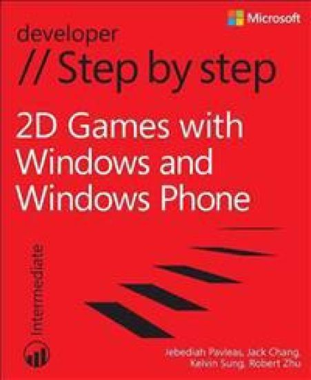 2D Games with Windows and Windows Phone Step by Step