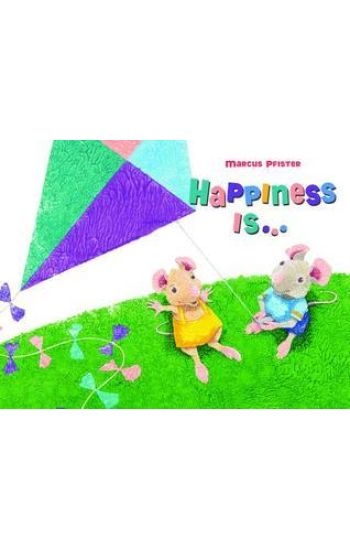 Happiness Is!