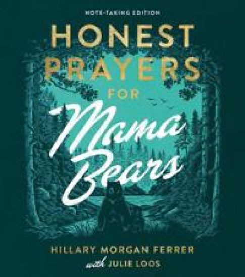 Honest Prayers for Mama Bears Note-Taking Edition