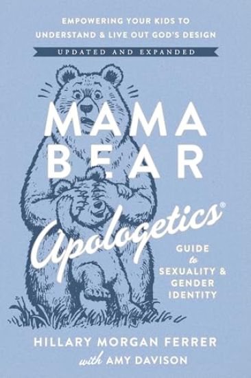 Mama Bear Apologetics Guide to Sexuality and Gender Identity