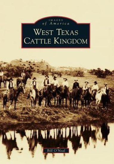 West Texas Cattle Kingdom – Bill O'Neal, kirjan kansikuva