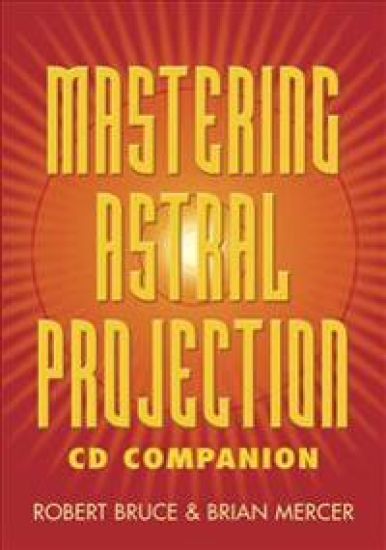 Mastering Astral Projection CD Companion