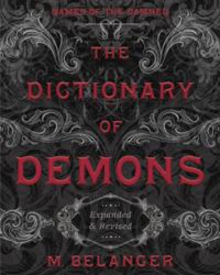 The Dictionary of Demons: Expanded and Revised
