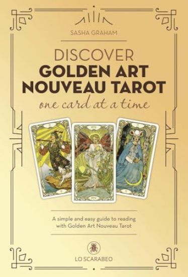 Discover the Golden Art Nouveau Tarot One Card at a Time