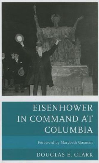 Eisenhower in Command at Columbia