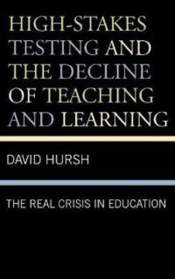 High-Stakes Testing and the Decline of Teaching and Learning