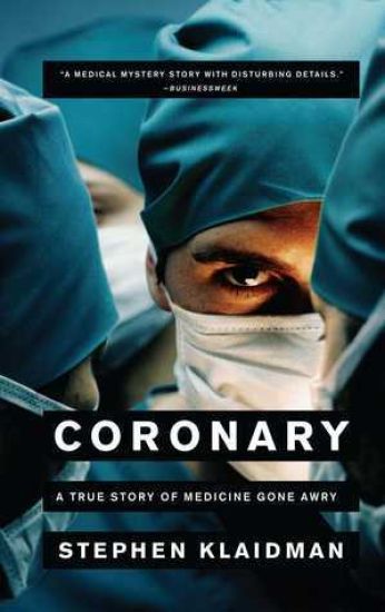 Coronary: A True Story of Medicine Gone Awry – Stephen Klaidman, kirjan kansikuva