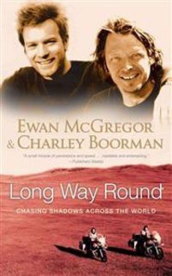 Long Way Round: Chasing Shadows Across the World