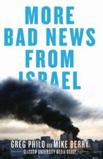 More Bad News From Israel – Greg Philo, kirjan kansikuva